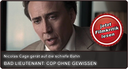 Unsere Filmkritik zu Bad Lieutenant: Cop ohne Gewissen