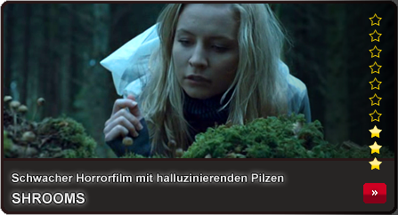 Unsere Filmkritik zu Shrooms: Im Rausch des Todes